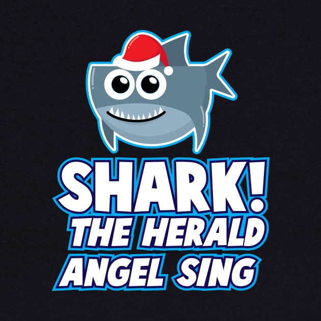 'Shark! The Herald Angels Sing' Funny Christmas Shark by ourwackyhome